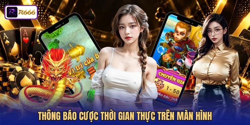 Thông báo cược thời gian thực trên màn hình