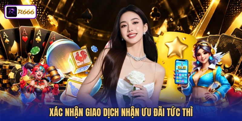 Xác nhận giao dịch nhận ưu đãi tức thì 